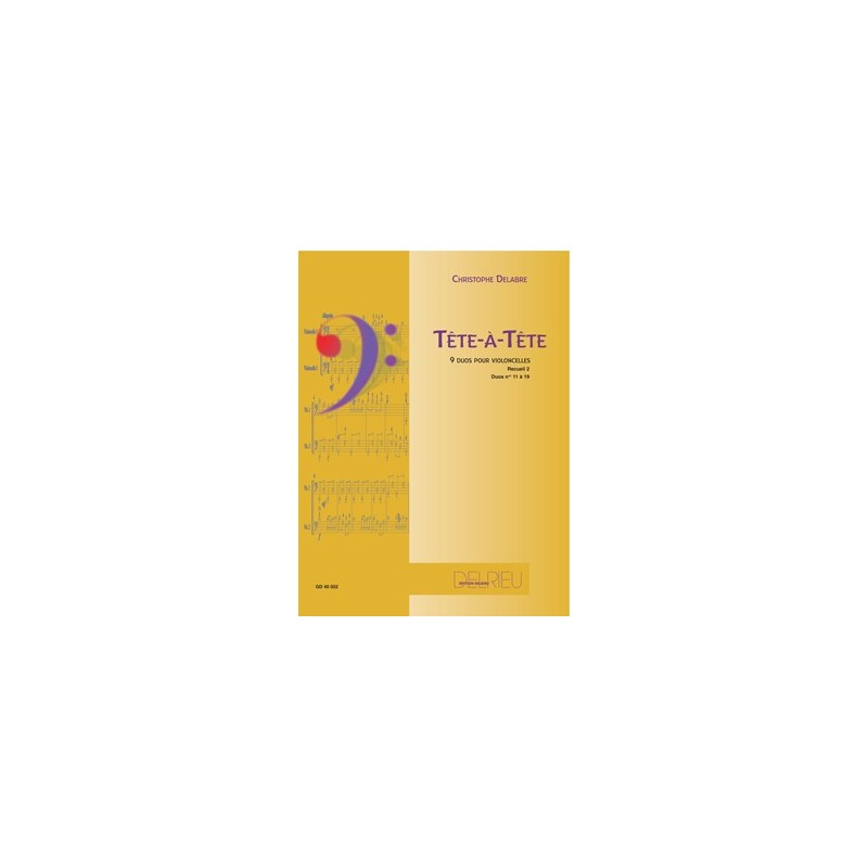TETE A TETE volume 2 pour 2 violoncelles TETE A TETE volume 2 pour 2 violoncelles