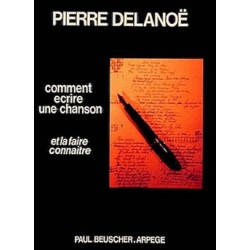 Livre Pierre Delanoé - Comment écrire une chanson - Avignon Nîmes Marseille