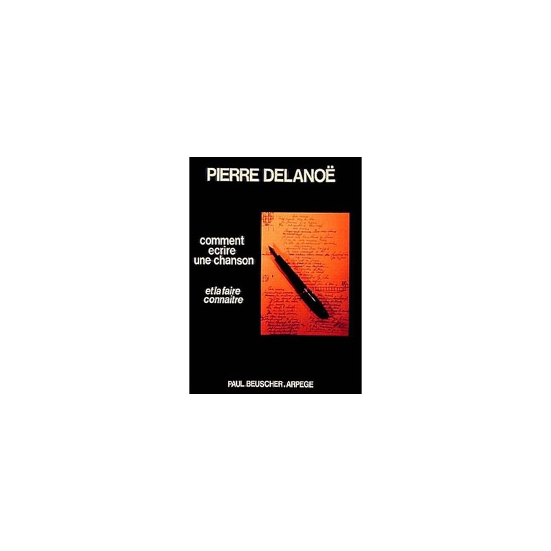Livre Pierre Delanoé - Comment écrire une chanson - Avignon Nîmes Marseille