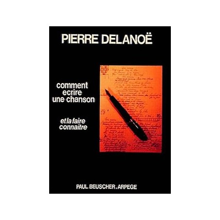 Livre Pierre Delanoé - Comment écrire une chanson - Avignon Nîmes Marseille