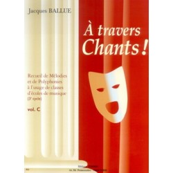 Partition Jacques Ballue - A travers chants volume C