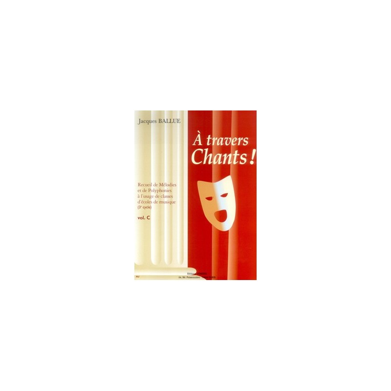 Partition Jacques Ballue - A travers chants volume C Partition Jacques Ballue - A travers chants volume C