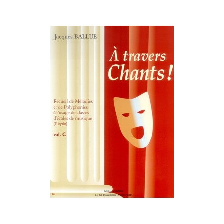 Partition Jacques Ballue - A travers chants volume C