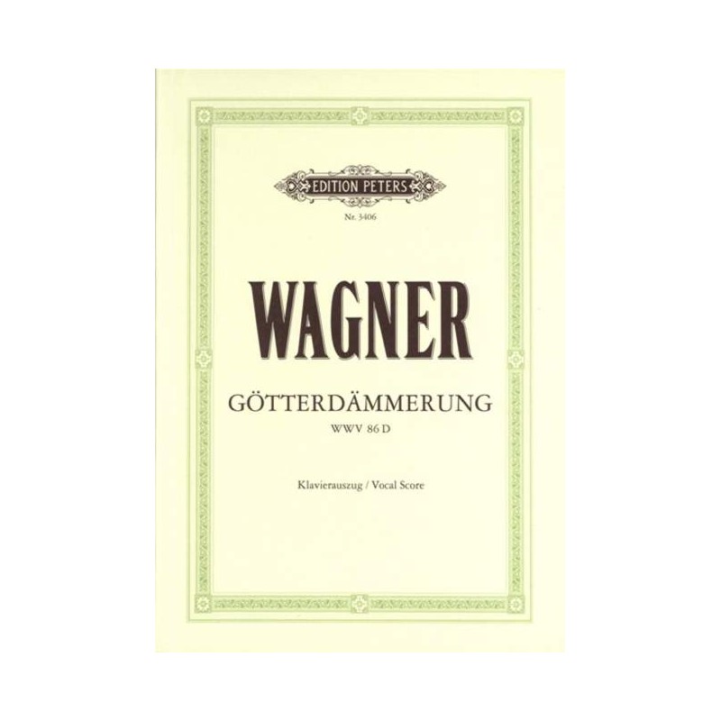 WAGNER CREPUSCULE DES DIEUX GOTTERDAMMERUNG CHANT ET PIANO EDITION PETERS