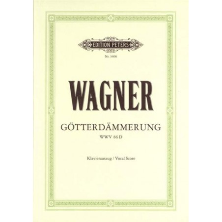 WAGNER CREPUSCULE DES DIEUX GOTTERDAMMERUNG CHANT ET PIANO EDITION PETERS