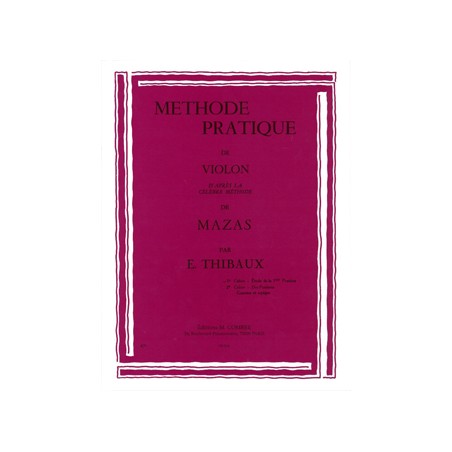 THIBAUX METHODE PRATIQUE DE VIOLON VOLUME 1 D'APRES MAZAS EDITIONS COMBRE