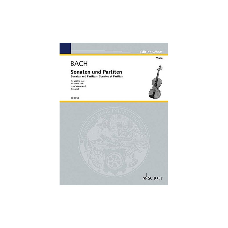 BACH SONATES ET PARTITAS VIOLON SZERYNG ED6850 LE KIOSQUE A MUSIQUE BACH SONATES ET PARTITAS VIOLON SZERYNG ED6850 LE KIOSQUE A MUSIQUE
