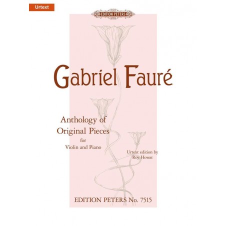 GABRIEL FAURE ANTHOLOGY OF ORIGINAL PIECES VIOLON ET PIANO PETERS EDITION EP7515