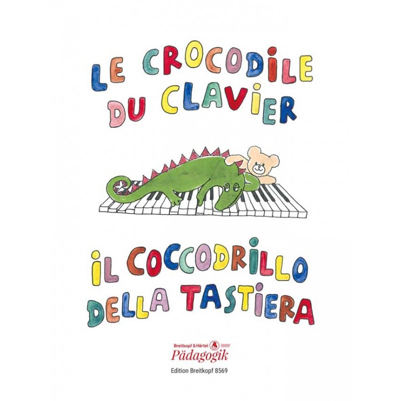 LE CROCODILE DU CLAVIER EDITIONS BREITKOPF PIANO SOLO LE CROCODILE DU CLAVIER EDITIONS BREITKOPF PIANO SOLO