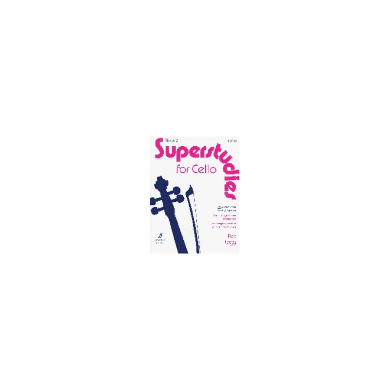 PAT LEGG SUPERSTUDIES FOR CELLO BOOK 2 FABER MUSIC PAT LEGG SUPERSTUDIES FOR CELLO BOOK 2 FABER MUSIC