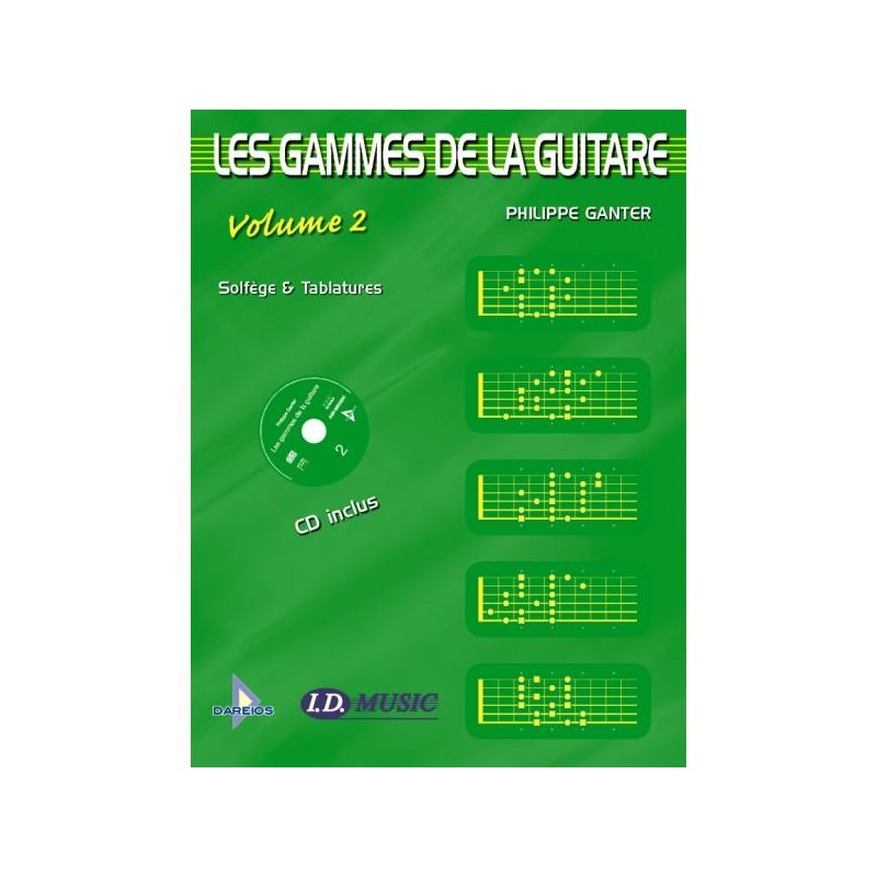 PHILIPPE GANTER LES GAMMES A LA GUITARE VOLUME 2 DAERIOS