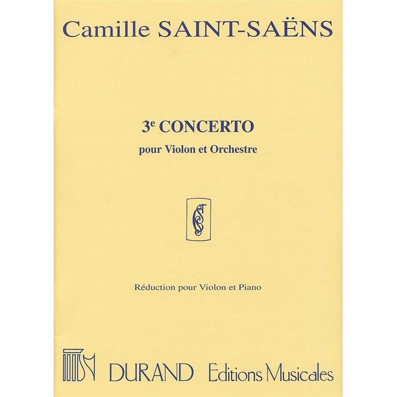 SAINT-SAENS CONCERTO N°3 POUR VIOLON EDITINS DURAND