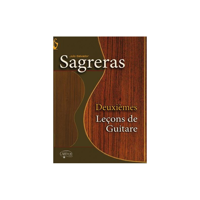 JULIO SAGRERAS DEUXIEMES LECONS DE GUITARE ED.CARISCH MF2224