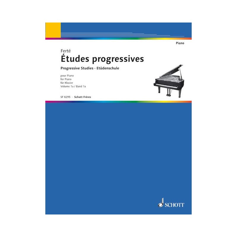 ARMAND FERTE ETUDES PROGRESSIVES 1A PIANO EDITIONS SCHOTT ARMAND FERTE ETUDES PROGRESSIVES 1A PIANO EDITIONS SCHOTT