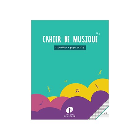 CAHIER DE MUSIQUE ET CHANT 12 PORTEES BEUSCHER  M12