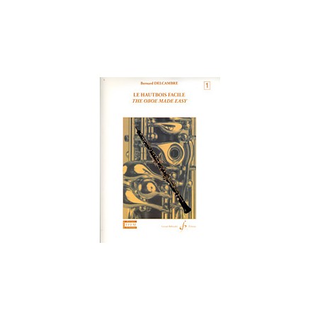 DELCAMBRE HAUTBOIS FACILE VOLUME 1 BILLAUDOT GB5792B
