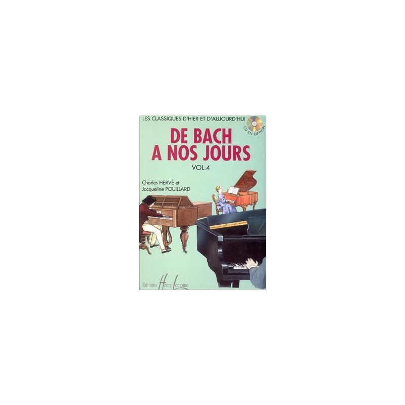 PARTITION PIANO DE BACH A NOS JOURS 4A HL26316 LE KIOSQUE A MUSIQUE PARTITION PIANO DE BACH A NOS JOURS 4A HL26316 LE KIOSQUE A MUSIQUE
