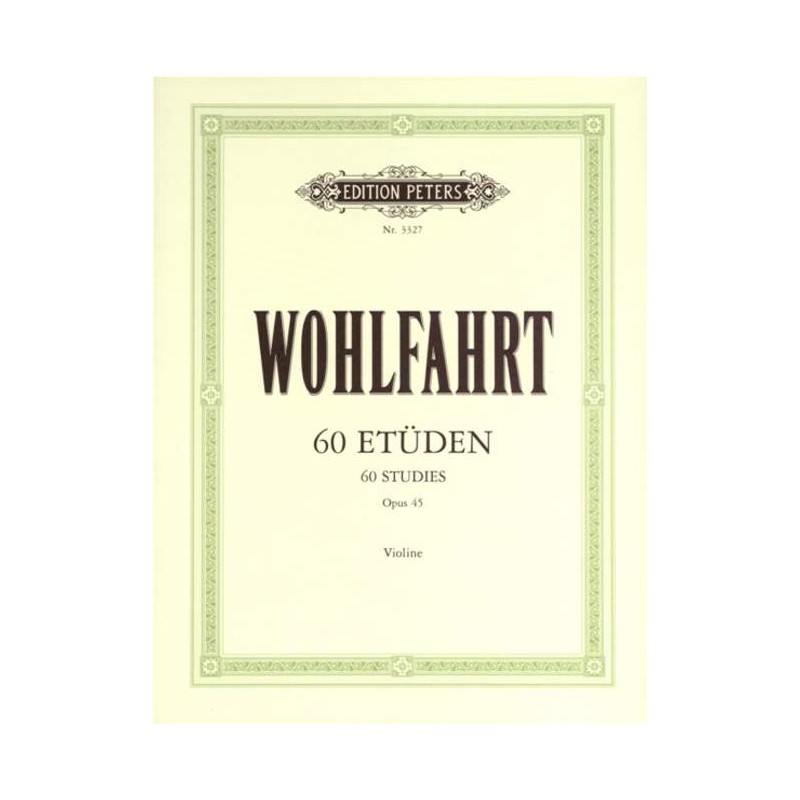 WOHFAHRT 60 ETUDES VIOLON OPUS 45 PETERS EP3327 WOHFAHRT 60 ETUDES VIOLON OPUS 45 PETERS EP3327