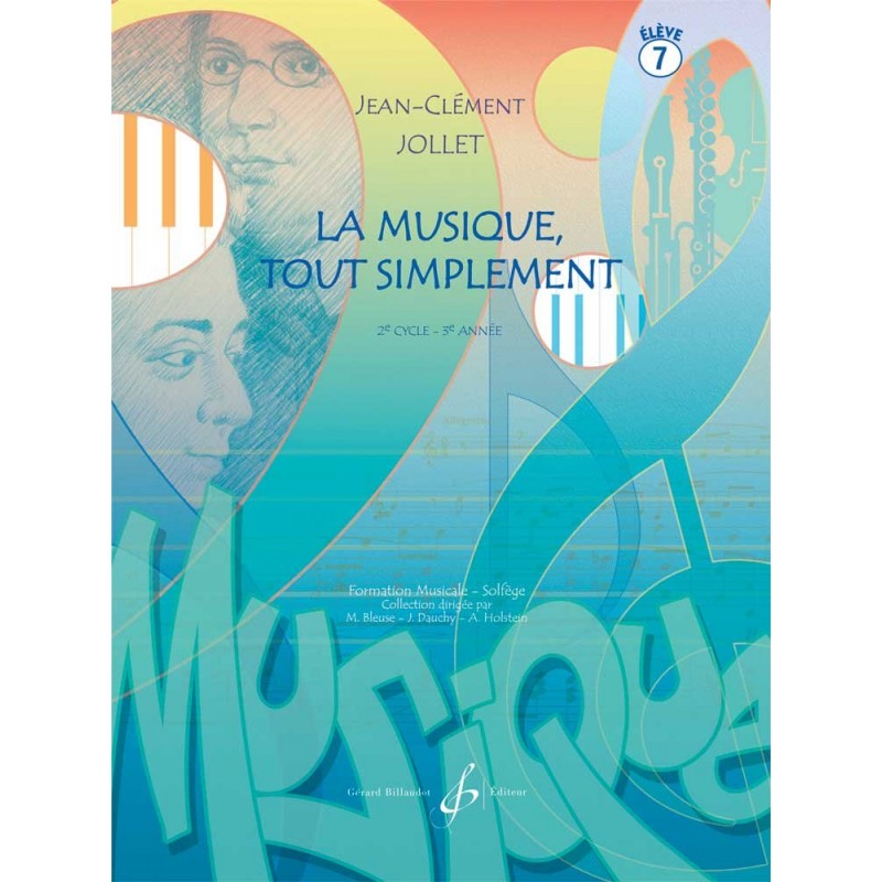 JOLLET LA MUSIQUE TOUT SIMPLEMENT VOLUME 7 ELEVE G7580B BILL7580 JOLLET LA MUSIQUE TOUT SIMPLEMENT VOLUME 7 ELEVE G7580B BILL7580