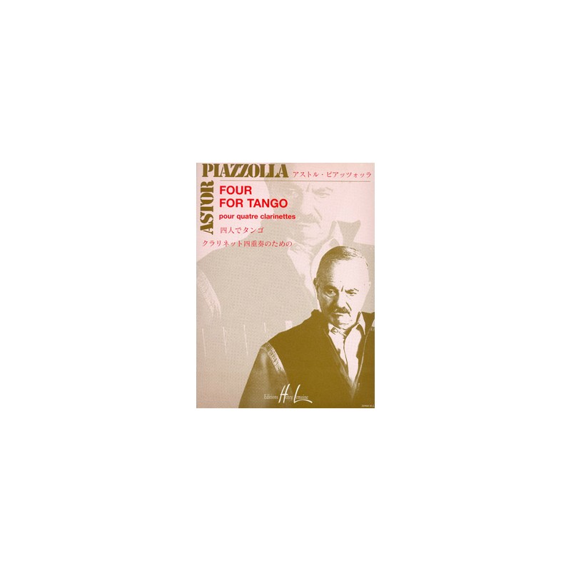 PIAZZOLLA FOUR FOR TANGO 4 CLARINETTES HL26968 PIAZZOLLA FOUR FOR TANGO 4 CLARINETTES HL26968