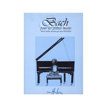 PARTITION PIANO BACH POUR LES PETITES MAINS HL26614 LE KIOSQUE A MUSIQUE