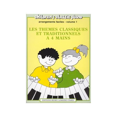 PARTITION PIANO 4 MAINS LES THEMES CLASSIQUES ET TRADITIONNELS HL25423 LE KIOSQUE A MUSIQUE