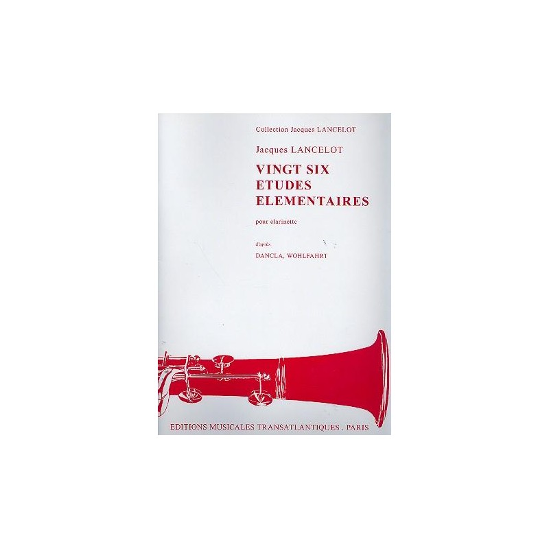 Jacques Lancelot 26 Etudes pour clarinette ETR001000 le kiosque à musique Avignon Jacques Lancelot 26 Etudes pour clarinette ETR001000 le kiosque à musique Avignon