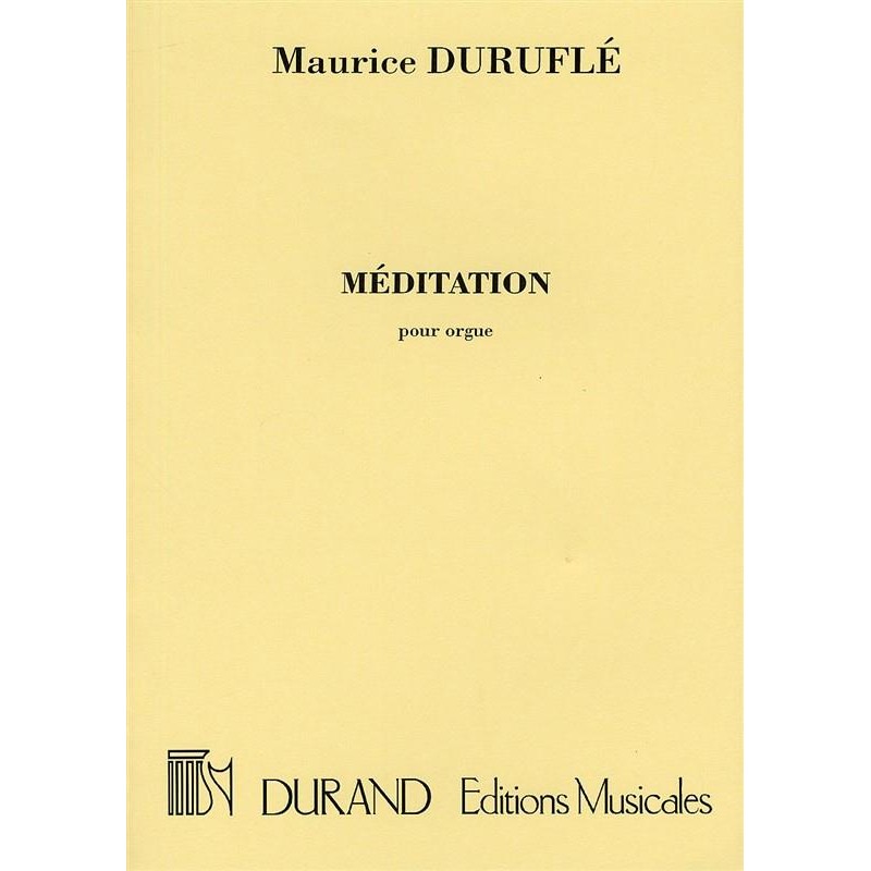 Maurice Duruflé Méditation pour orgue DF15470 le kiosque à musique Avignon Maurice Duruflé Méditation pour orgue DF15470 le kiosque à musique Avignon