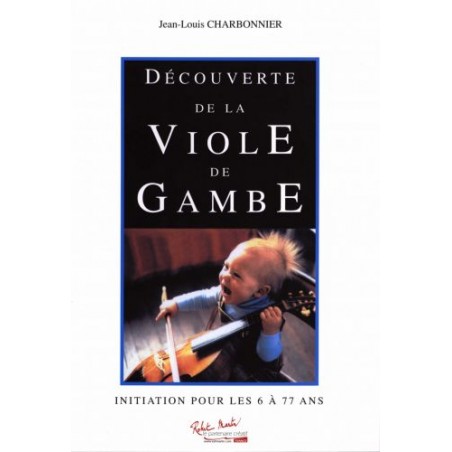 Charbonnier Découverte de la viole de gambe volume 1 Le kiosque à musique Avignon