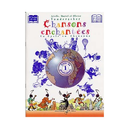 CHANSONS ENCHANTEES VOLUME 1 PROFESSEUR GB7355 Kiosque musique Avignon