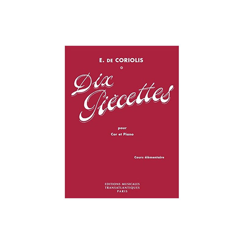 Partition 10 Piècettes de Coriolis - Le kiosque à musique Avignon Partition 10 Piècettes de Coriolis - Le kiosque à musique Avignon