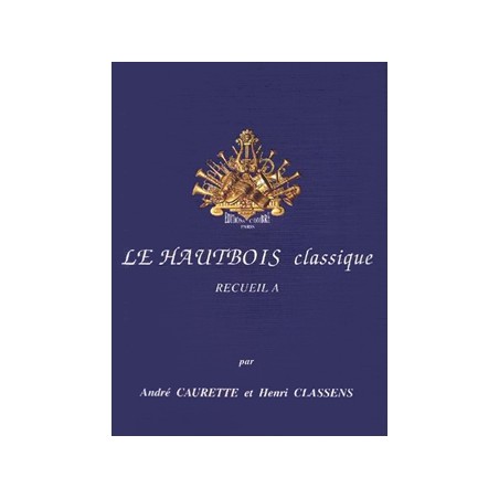 Partition Le Hautbois classique volume A - Le kiosque à musique Avignon