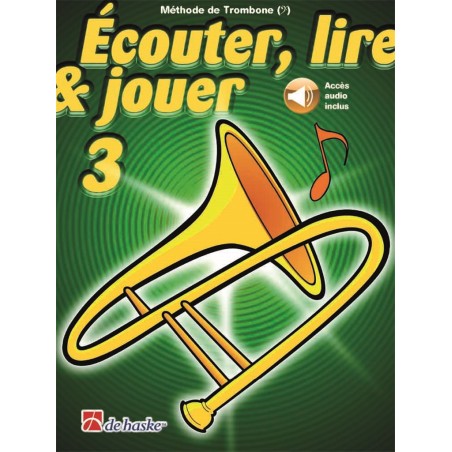 Méthode de trombone ECOUTER LIRE et JOUER volume 3
