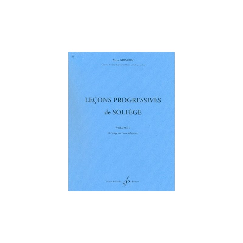 ALAIN GRIMOIN LECONS PROGRESSIVES DE SOLFEGE VOL 1 ALAIN GRIMOIN LECONS PROGRESSIVES DE SOLFEGE VOL 1