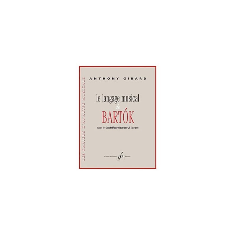Anthony Girard le langage musical de Bartok